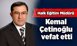 Kemal Çetinoğlu vefat etti