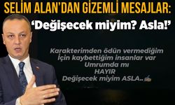 Selim Alan’dan gizemli mesajlar sürüyor: ‘Değişecek miyim Asla’