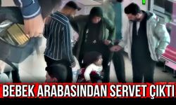 Bebek arabasından servet çıktı