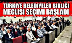Türkiye Belediyeler Birliği Meclisi seçimi başladı