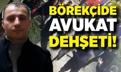 Börekçide Avukat Dehşeti!