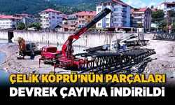 Çelik Köprü’nün parçaları Devrek Çayı'na indirildi