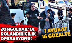 Zonguldak'ta dolandırıcılık operasyonu! 1 avukat 16 gözaltı!