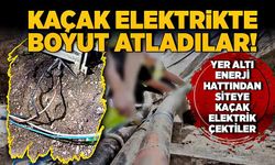 Kaçak elektrikte boyut atladılar! Yer altı enerji hattını deldiler!