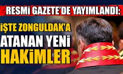Resmi Gazete’de yayımlandı: İşte Zonguldak'a atanan yeni hakimler