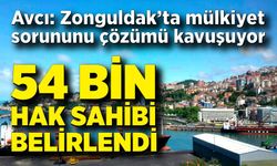 Zonguldak'ta mülkiyet sorunu çözüme kavuşuyor; 54 bin hak sahibi belirlendi