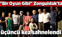 "Bir Oyun Gibi" Zonguldak'ta üçüncü kez sahnelendi