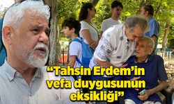 Dr. Çelebi: “Tahsin Erdem bana değer verse ne olur vermese ne olur?"