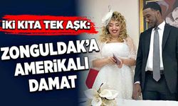 İki kıta tek aşk: Zonguldak’a Amerikalı damat