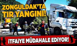 Zonguldak’ta TIR yangını: İtfaiye ekipleri müdahale ediyor!