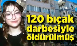 15 yaşındaki Hacer 120’ye yakın bıçak darbesiyle öldürülmüş