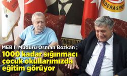 Osman Bozkan: 1000 kadar sığınmacı çocuk okullarımızda