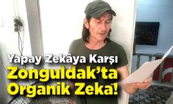 Yapay Zekâya Karşı Zonguldak’ta Organik Zeka!
