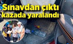 Sınavdan çıkan öğrenci kazada yaralandı