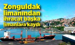 Zonguldak limanından ihracat başka limanlara kaydı