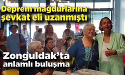 Deprem mağdurlarına şevkat eli uzanmıştı: Zonguldak‘ta anlamlı buluşma