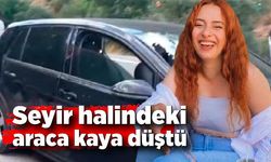 Seyir halindeki araca kaya isabet etti: 1 ölü, 2 yaralı