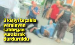 3 kişiyi bıçakla yaralayan saldırgan vurularak etkisiz hale getirildi