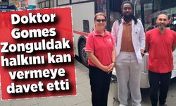 Doktor Gomes, Zonguldak halkını kan vermeye davet etti