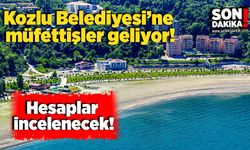 Kozlu Belediyesi’ne müfettişler geliyor: Hesaplar incelenecek!