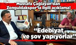 Mustafa Çağlayan’dan Zonguldakspor ile ilgili açıklama! “Edebiyat ve şov yapıyorlar”