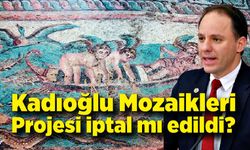 Yavuzyılmaz’dan çarpıcı açıklama: Kadıoğlu Mozaikleri Projesi iptal mi edildi?