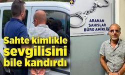 Sahte kimlikle sevgilisini bile kandıran hırsızı polis yakaladı