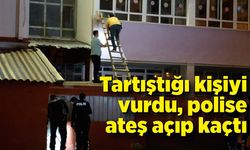 Tartıştığı kişiyi vurdu, polise ateş açıp kaçtı