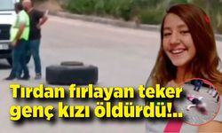 Tırdan fırlayan tekerin genç kıza çarptığı an güvenlik kameralarına yansıdı