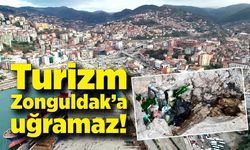 Turizm Zonguldak’a uğramaz!