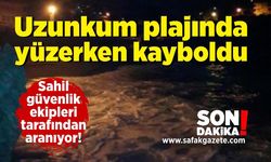 Uzunkum plajında gözden kayboldu! Ekipler arıyor