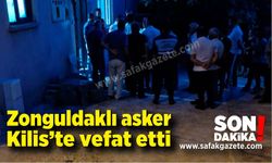 Zonguldaklı asker Kilis'te vefat etti