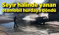 Seyir halinde yanmaya başlayan otomobil hurdaya döndü