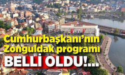 Cumhurbaşkanı’nın Zonguldak programı belli oldu