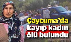 Çaycuma'da kayıp kadın dere kenarında ölü bulundu