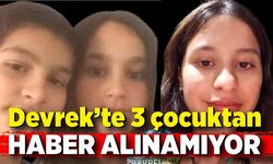 Devrek'te 3 çocuktan haber alınamıyor