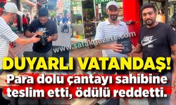 Para dolu çantayı bulup sahibine teslim etti, ödülü reddetti