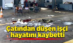 Çatından düşen işçi hayatını kaybetti