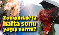 Zonguldak'ta hafta sonu yağış var mı?