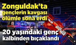 Zonguldak'ta gençlerin kavgasında kan aktı, 20 yaşındaki genç öldü