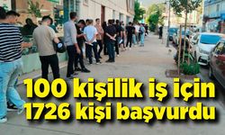 100 kişilik iş için 1726 kişi başvurdu