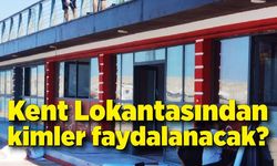 Kent Lokantasından kimler faydalanacak?