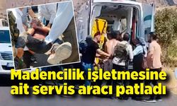 Servis aracı patladı: 1 öldü, 8 yaralı