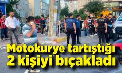 Motokurye tartıştığı 2 kişiyi bıçakladı