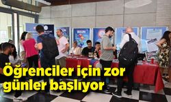 Öğrenciler için zor günler başlıyor