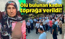 Dere kenarında ölü bulunan 73 yaşındaki kadın toprağa verildi