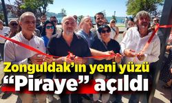 Zonguldak’ın yeni yüzü “Piraye” açıldı