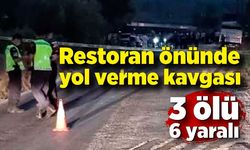 Restoran önünde yol verme kavgası; 3 ölü, 6 yaralı