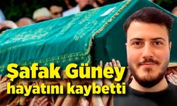 Şafak Güney genç yaşta hayatını kaybetti