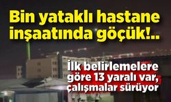 İnşası devam eden bin yataklı hastanede tavan çöktü: İlk belirlemelere göre 13 yaralı